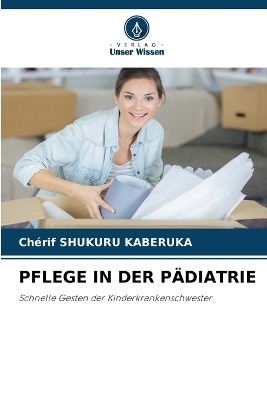 Pflege in Der Pädiatrie - Chérif SHUKURU KABERUKA