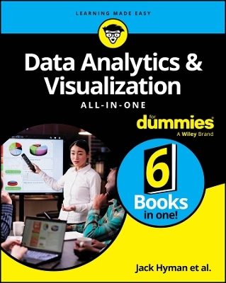 Data analytics & visualization all-in-one - Jack A. Hyman, Luca Massaron, Paul McFedries