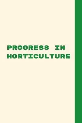 Progress in Horticulture - Brian Dan