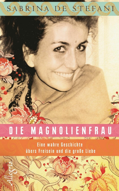 Die Magnolienfrau -  Sabrina De Stefani