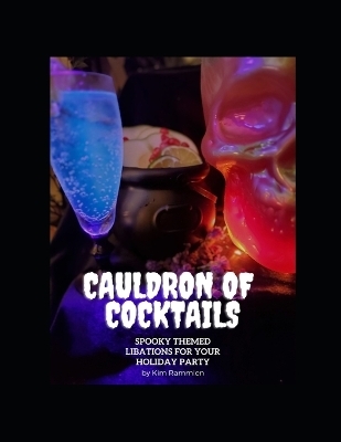 Cauldron of Cocktails - Kim Rammien