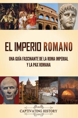 El Imperio Romano - Captivating History