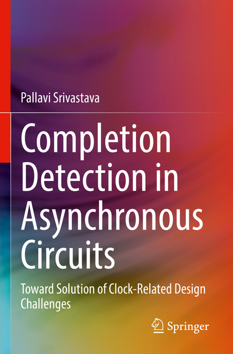 Completion Detection in Asynchronous Circuits - Pallavi Srivastava