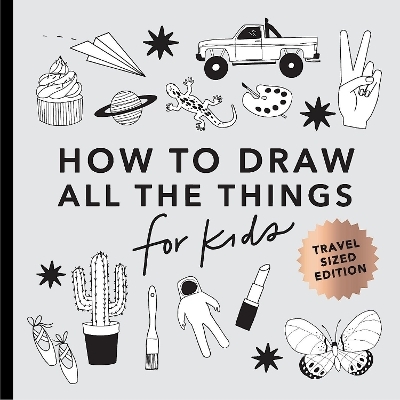 All the Things: How to Draw Books for Kids with Cars, Unicorns, Dragons, Cupcakes, and More (Mini) - Alli Koch