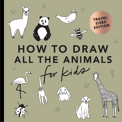 All the Animals: How to Draw Books for Kids with Dogs, Cats, Lions, Dolphins, and More (Mini) - Alli Koch