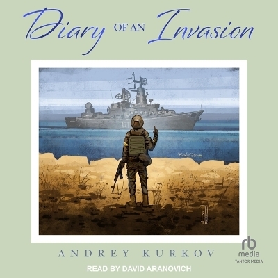 Diary of an Invasion - Andrey Kurkov