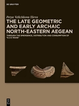 The Late Geometric and Early Archaic North-Eastern Aegean - Petya Velichkova Ilieva