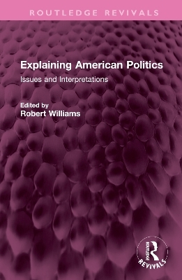 Explaining American Politics - 