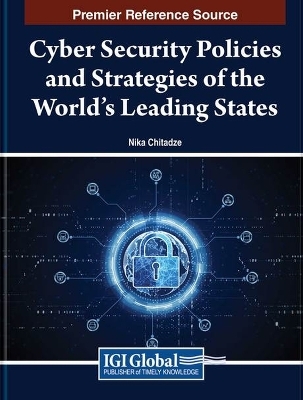 Cyber Security Policies and Strategies of the World's Leading States - 