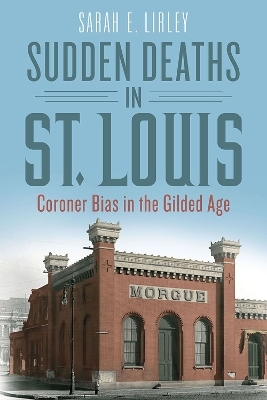 Sudden Deaths in St. Louis - Sarah E. Lirley