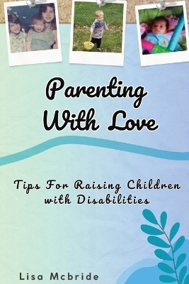 Parenting With Love - Lisa McBride