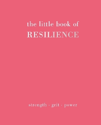 The Little Book of Resilience - Joanna Gray