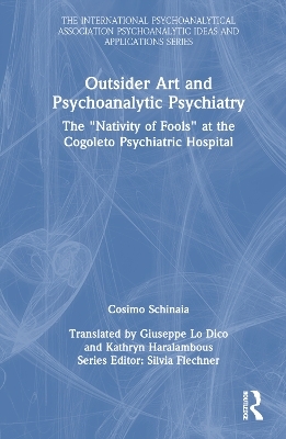 Outsider Art and Psychoanalytic Psychiatry - Cosimo Schinaia