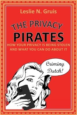 The Privacy Pirates - Leslie Gruis