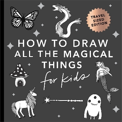 Magical Things: How to Draw Books for Kids with Unicorns, Dragons, Mermaids, and More (Stocking Stuffers for kids) (Mini) - Alli Koch