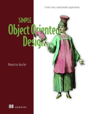Simple Object Oriented Design - Maurício Aniche