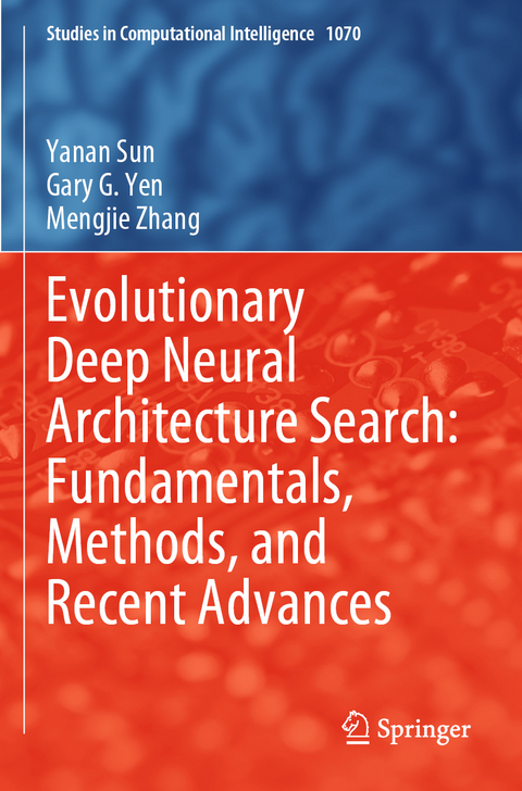 Evolutionary Deep Neural Architecture Search: Fundamentals, Methods, and Recent Advances - Yanan Sun, Gary G. Yen, Mengjie Zhang