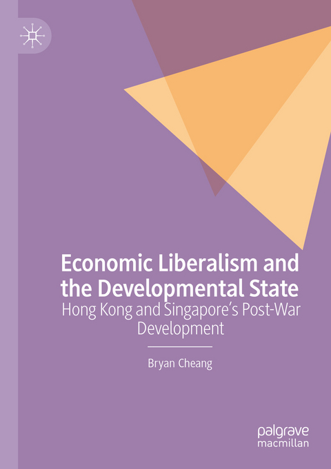 Economic Liberalism and the Developmental State - Bryan Cheang