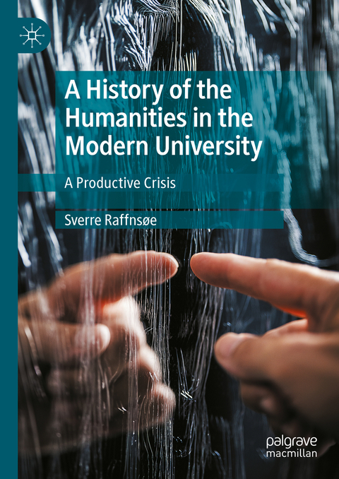 A History of the Humanities in the Modern University - Sverre Raffnsøe