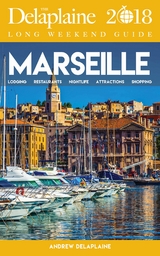 MARSEILLE - The Delaplaine 2018 Long Weekend Guide -  Andrew Delaplaine