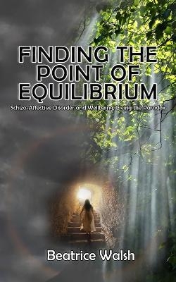 Finding the Point of Equilibrium -  Béatrice Walsh