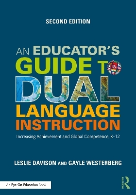 An Educator's Guide to Dual Language Instruction - Leslie Davison, Gayle Westerberg