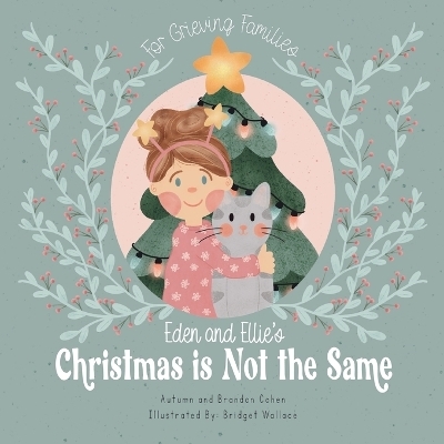 Eden and Ellie's Christmas is Not the Same - Autumn Cohen, Brandon Cohen