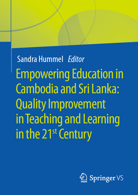 Empowering Education in Cambodia and Sri Lanka: Quality Improvement in Teaching and Learning in the 21st Century - 