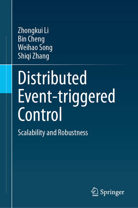 Distributed Event-triggered Control - Zhongkui Li, Bin Cheng, Weihao Song, Shiqi ZHANG