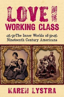Love and the Working Class - Karen Lystra