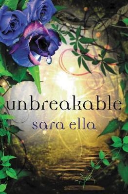 Unbreakable -  Sara Ella