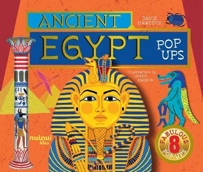 Ancient Egypt Pop-Ups - David Hawcock, Javier Joaquin