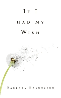 If I had my Wish - Barbara Rasmussen