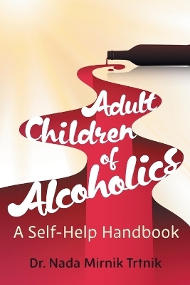 Adult Children of Alcoholics - Dr Nada Mirnik Trtnik