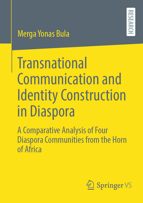 Transnational Communication and Identity Construction in Diaspora - Merga Yonas Bula