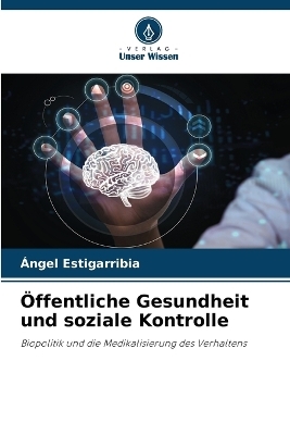 Öffentliche Gesundheit und soziale Kontrolle - Ángel Estigarribia