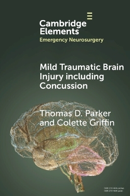 Mild Traumatic Brain Injury including Concussion - Thomas D. Parker, Colette Griffin