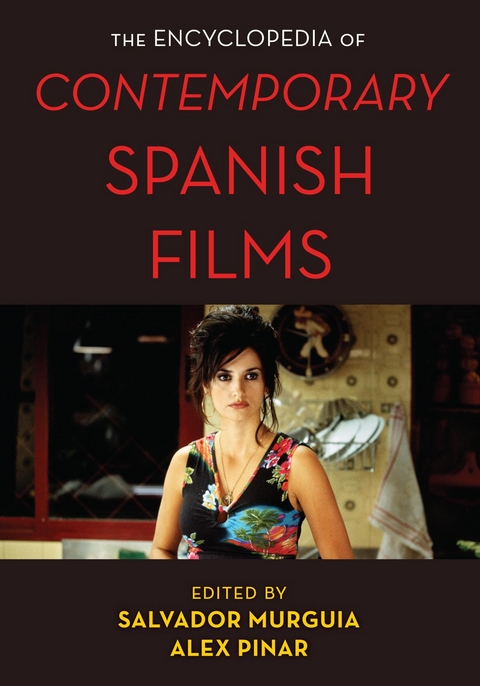 Encyclopedia of Contemporary Spanish Films - 