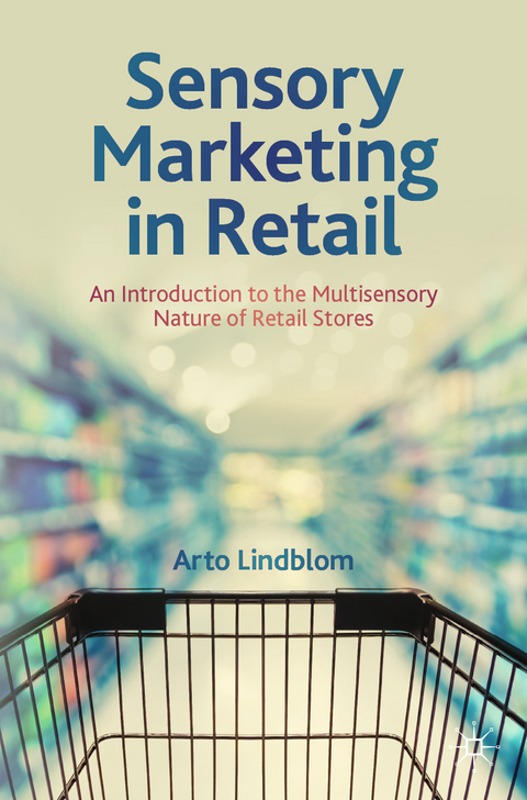 Sensory marketing in retail - Arto Lindblom
