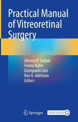 Practical Manual of Vitreoretinal Surgery - 