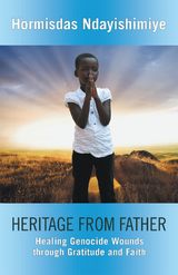 Heritage from Father - Hormisdas Ndayishimiye