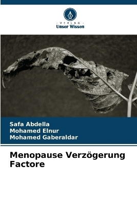 Menopause Verzögerung Factore - Safa Abdella, Mohamed Elnur, Mohamed Gaberaldar