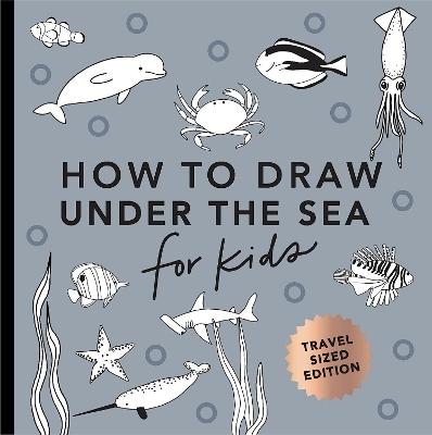 Under the Sea: How to Draw Books for Kids with Dolphins, Mermaids, and Ocean Animals (Mini) - Alli Koch