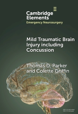 Mild Traumatic Brain Injury including Concussion - Thomas D. Parker, Colette Griffin