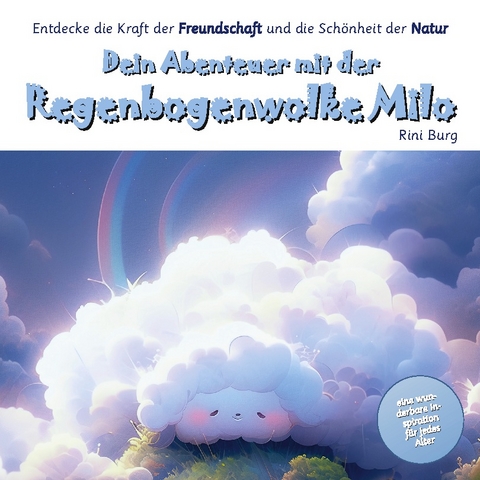 Dein Abenteuer mit der Regenbogenwolke Milo - Rini Burg