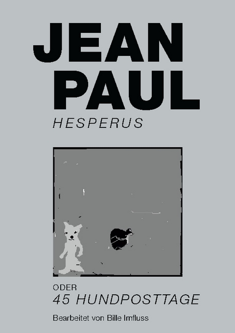 Hesperus oder 45 Hundposttage - Jean Paul