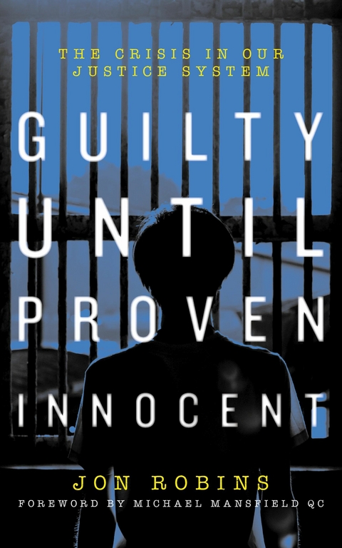 Guilty Until Proven Innocent - Jon Robins