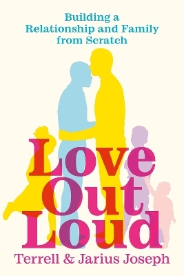 Love Out Loud - Terrell Joseph, Jarius Joseph