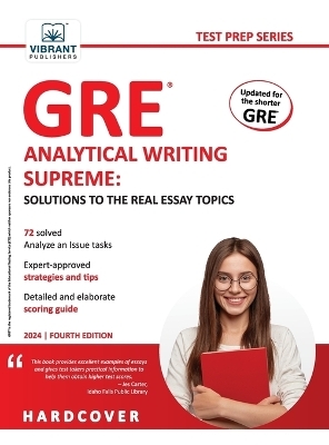 GRE Analytical Writing Supreme Solutions to the Real Essay Topics - Vibrant Publishers