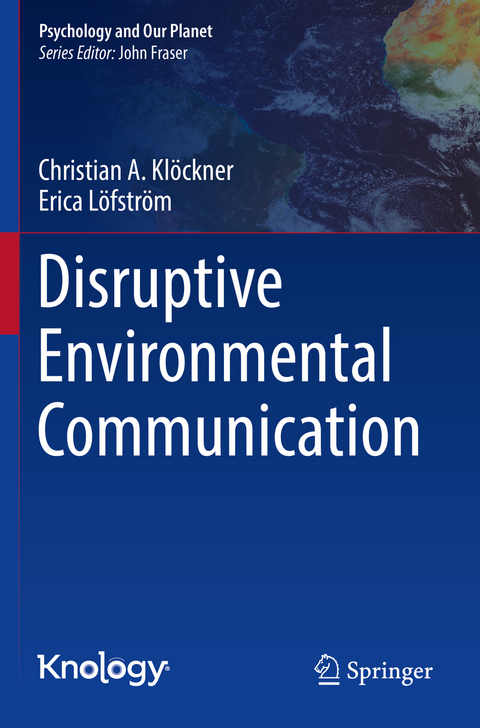 Disruptive Environmental Communication - Christian A. Klöckner, Erica Löfström